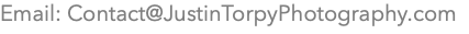 Email: Contact@JustinTorpyPhotography.com